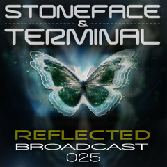 The Dj's Stoneface & Terminal Reflected Broadcast 25
