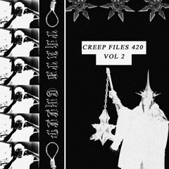 CREEP FILES 420 VOL 2