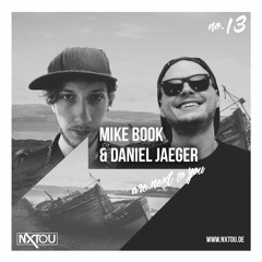 NXTOU Podcast #13 - Mike Book & Daniel Jaeger b2b @ Sisyphos(2017)