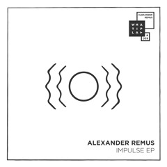 Alexander Remus_"Impulse" (Original Mix)_reduce_bitrate_192kbps