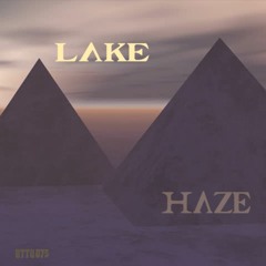 Lake Haze - Love In Lux - Unknown To The Unknown