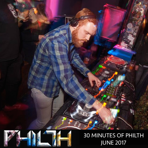 30 Minutes of Philth - June 2017