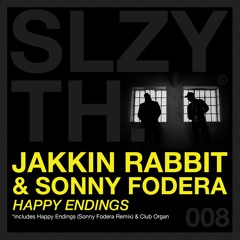 Jakkin Rabbit & Sonny Fodera - Happy Endings (Sleazy Tech) OUT NOW !!!
