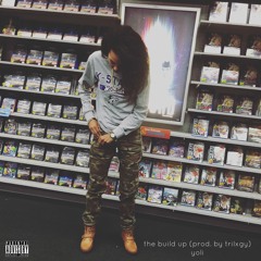 The Build Up (Prod. By Trilxgy)