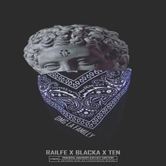 RAILFE x BLACKA x TENCY - DMG LA FAMILLY ( juillet 2k17 )🔥🔥💯