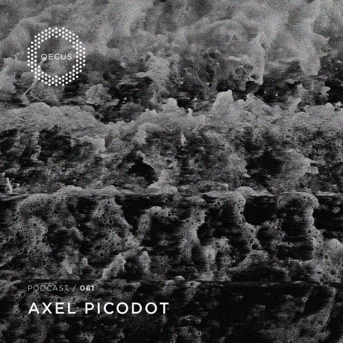 OECUS Podcast 061 // AXEL PICODOT