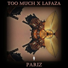 Too Much & Lafaza - Pariz