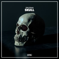 Spaceram - Skull [Astral Release]