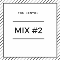 Tom Kenyon | Mix #2