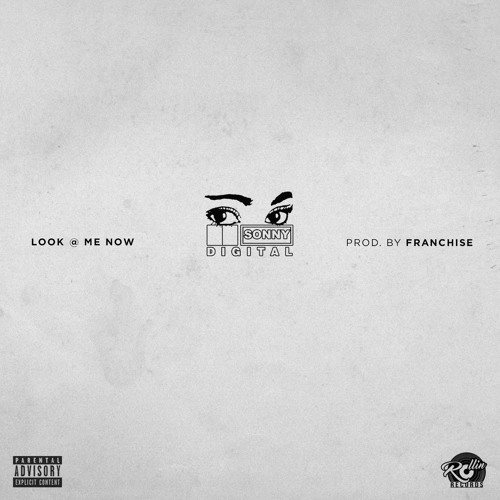 Sonny Digital - LOOK AT ME NOW