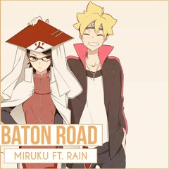 Baton Road - Miruku Ft Rain