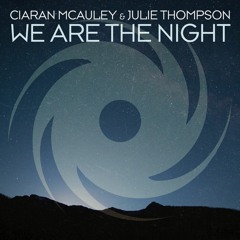 Ciaran McAuley & Julie Thompson - We Are The Night (Mike Saint-Jules Extended Interstellar Mix)