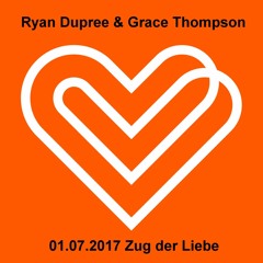 Ryan Dupree & Grace Thompson Live DJ Set @ Zug der Liebe 01.07.2017