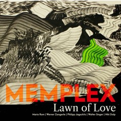 Memplex - Lawn of Love