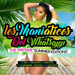 LOS MANIATICOS DEL WHATSAPP THE MIXTAPE SUMMER EDITION
