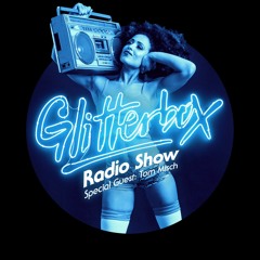 Glitterbox Radio Show 014: w/ Tom Misch