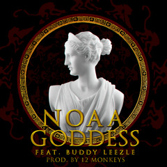Noaa - Goddess Feat. Buddy Leezle (prod. By 12 Monkeys)