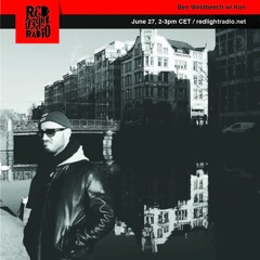 Ben Westbeech w/ Kon: Red Light Radio: June 27th 2017