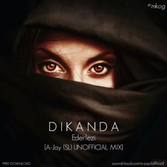 Dikanda - Ederlezi (A-Jay (SL) Unofficial Remix) [FREE DOWNLOAD]