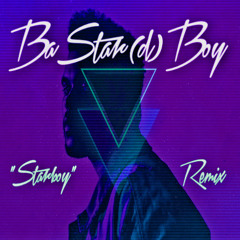 SIRIUS - (BA)STAR.D.BOY (Starboy Remix)