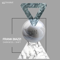 Frank Biazzi - Darkness (Original Mix) [Transmit Recordings]