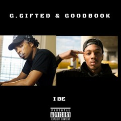 G.Gifted & Goodbook - I Be