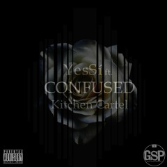 YesSi - Confused Ft. Kitchen Cartel (Prod. by Genius Sounds Productions)