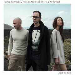 Pavel Khvaleev, Avis Vox & Blackfeel White - Lost at Sea (Nevelskiy Remix)