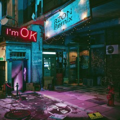 Manila Killa & AObeats - I'm Ok (feat. Shaylen) [RZON Remix]
