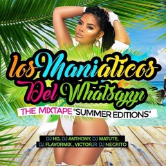 DJ ANTHONY LMP - LOS MANIATICOS DEL WHATSAPP THE MIXTAPE SUMMER EDITION