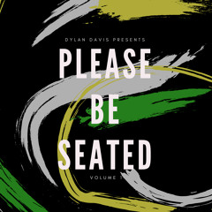 The 'PLEASE BE SEATED' Series