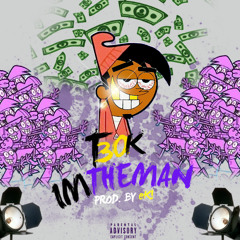 Im The Man (Prod. By eK!)