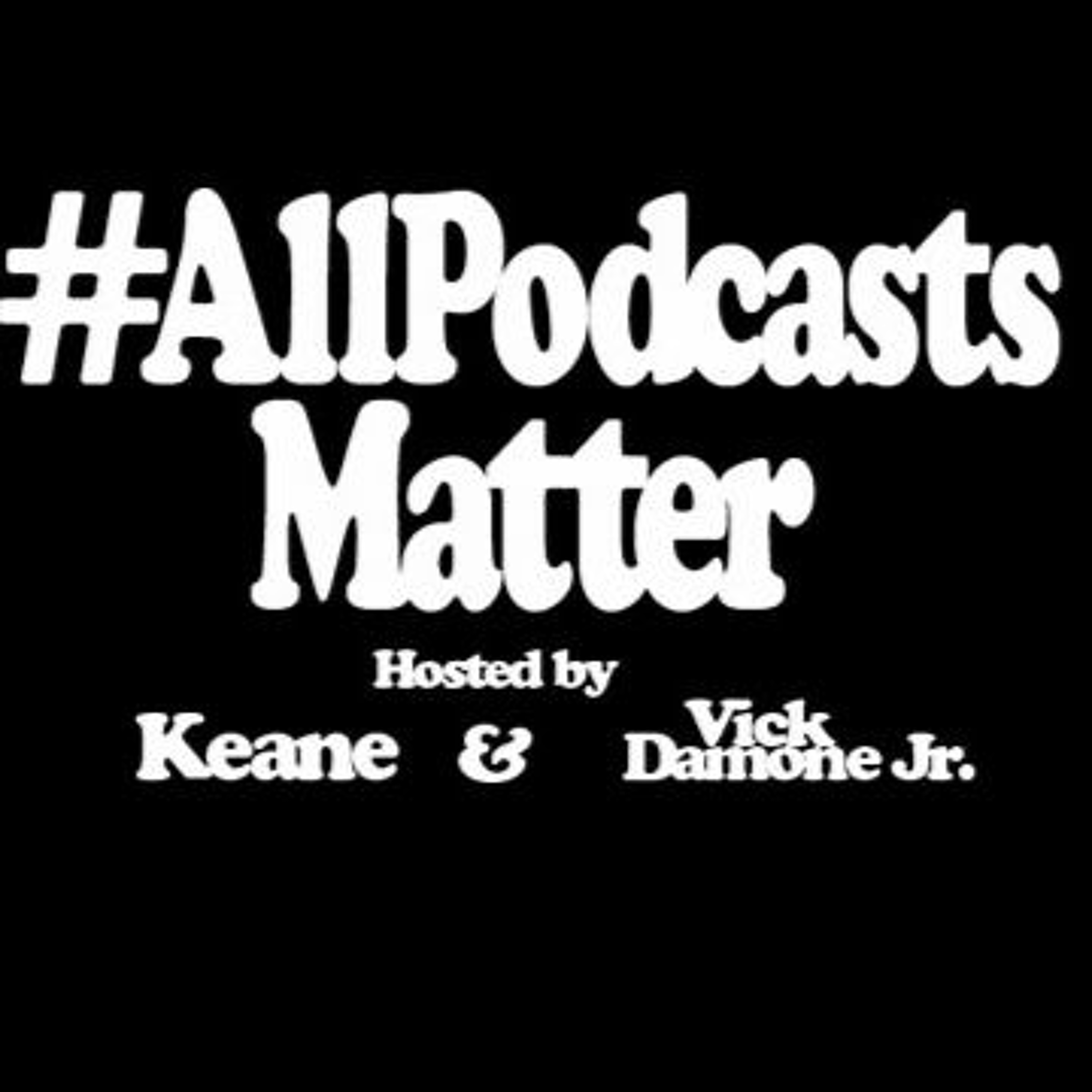#ALLPODCASTSMATTER