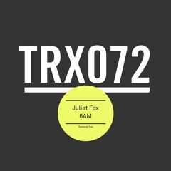 Premiere: Juliet Fox - 6AM [Toolroom Trax]