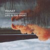 yousef-life-is-too-short-knee-deep-in-sound