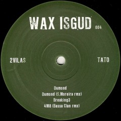 2Vilas & Tato - Dumond EP (Incl. S. Moreira & Bassa Clan Remixes) (WISGUD004)