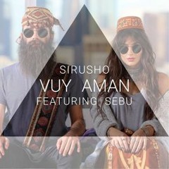 Sirusho - Vuy aman (feat. Sebu) ( www.france-formation.am )