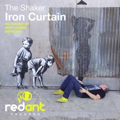 The Shaker - Iron Curtain (MontCosmik Remix) [REDANT RECORDS]