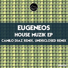 Eugeneos - House Muzik (Original Mix)