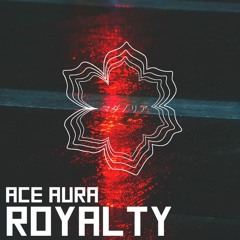 Ace Aura - Royalty [Magunoria Exclusive]