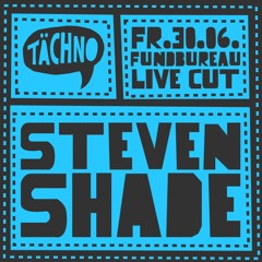 Steven Shade @ Tächnoparty Fundbureau Hamburg (30.06.2017)