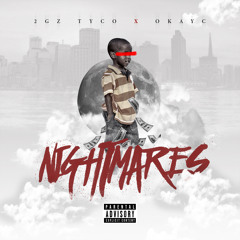 2Gz Tyco X Okayc - Nightmares