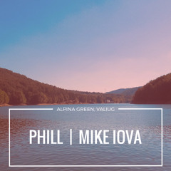 PHILL | MIKE IOVA @ ALPINA GREEN 24.06.2017 [VALIUG, RO]