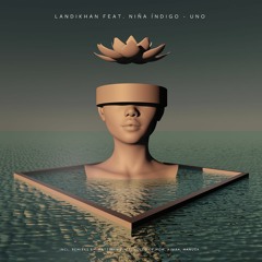 LNDKHN004 Landikhan Ft Niña Indigo - Uno (Holed of MoM remix) SC Snippet