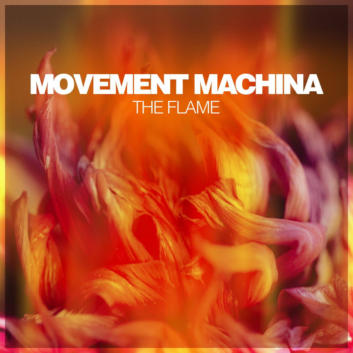 Movement Machina – The Flame