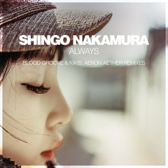 Shingo Nakamura - Always (Aeron Aether Remix)
