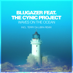 Blugazer feat. The Cynic Project - Waves On The Ocean (Original Mix)