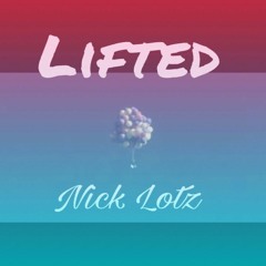 Nick Lotz- Lifted