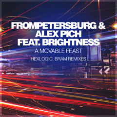 FromPetersburg & Alex Pich feat. BrightnesS - A Movable Feast (Hexlogic Vocal Remix)