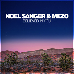 Noel Sanger & Mezo - Believed In You (Original Vocal Mix)